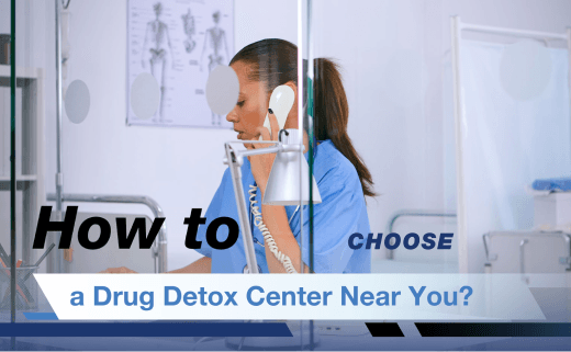 How to Choose a Drug Detox Center Near You